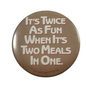 Pinback Button 1988 Sonic Industry It's Twice as Fun When It's Two Meals in One